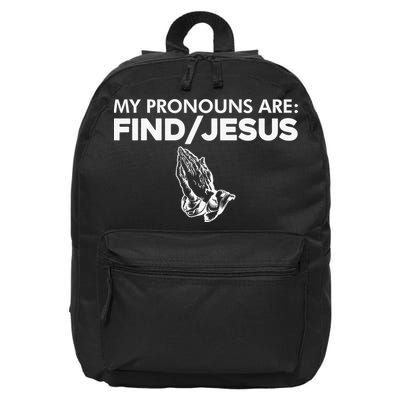 My Pronouns Are Find Jesus Christian Funny  16 in Basic Backpack