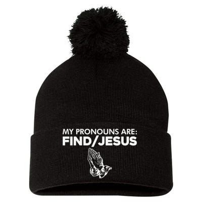 My Pronouns Are Find Jesus Christian Funny  Pom Pom 12in Knit Beanie