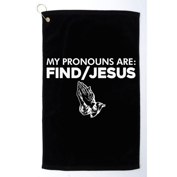 My Pronouns Are Find Jesus Christian Funny  Golf Towel