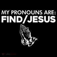 My Pronouns Are Find Jesus Christian Funny  Visor