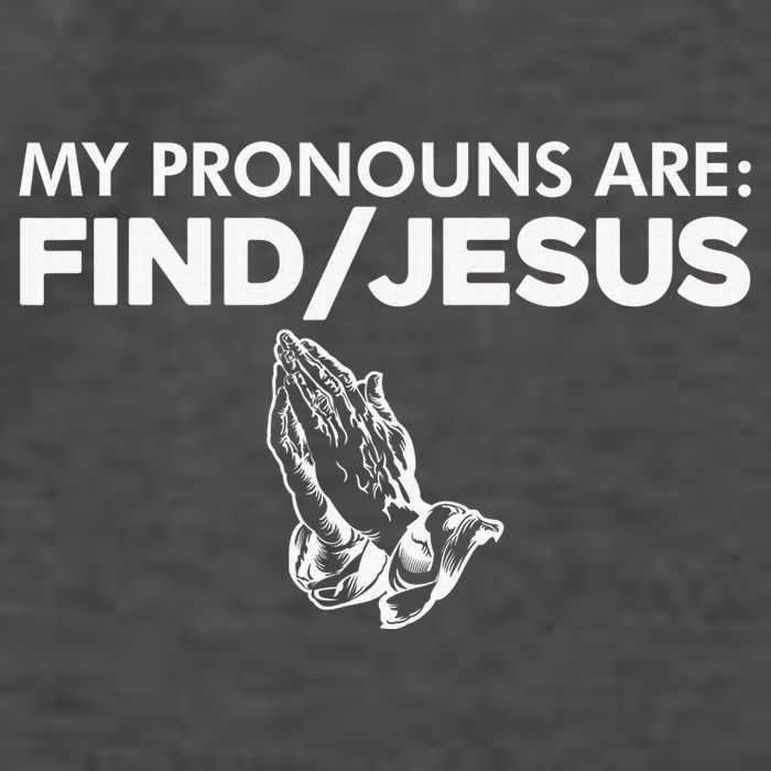 My Pronouns Are Find Jesus Christian Funny  Vector Backpack