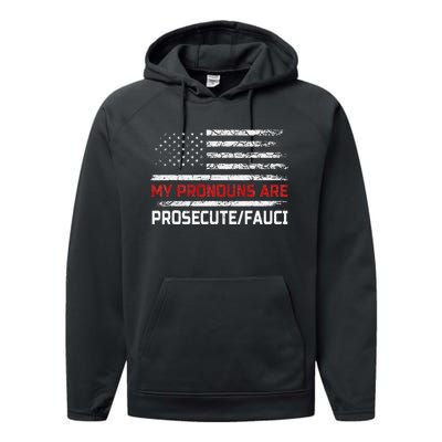 My Pronouns Are Prosecute Fauci US Flag Funny Political Meme  Performance Fleece Hoodie