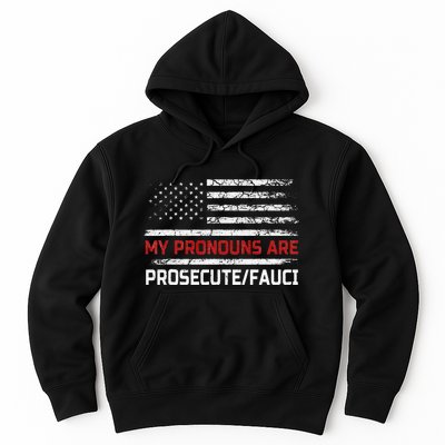 My Pronouns Are Prosecute Fauci US Flag Funny Political Meme  Hoodie