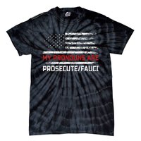 My Pronouns Are Prosecute Fauci US Flag Funny Political Meme  Tie-Dye T-Shirt