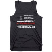 My Pronouns Are Prosecute Fauci US Flag Funny Political Meme  Tank Top