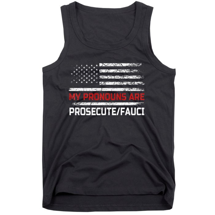 My Pronouns Are Prosecute Fauci US Flag Funny Political Meme  Tank Top