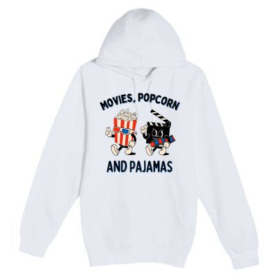 Movies Popcorn And Pajamas Popcorn Movie Night Premium Pullover Hoodie