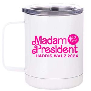 Madam President And Tim Harris & Tim Walz 2024 12 oz Stainless Steel Tumbler Cup