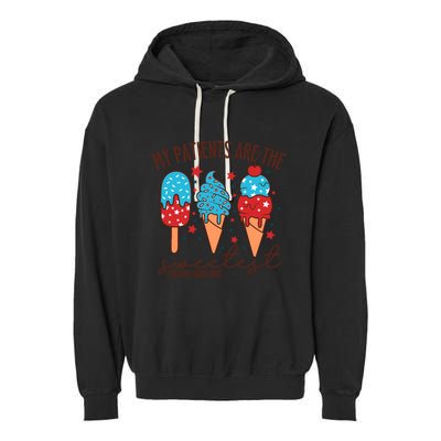 My Patients Are The Sweetest Mother Unit 4th Of July Gift Garment-Dyed Fleece Hoodie