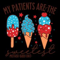 My Patients Are The Sweetest Mother Unit 4th Of July Gift Backpack