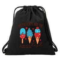 My Patients Are The Sweetest Mother Unit 4th Of July Gift Drawstring Bag
