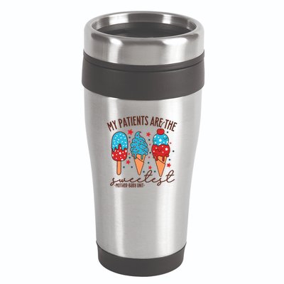 My Patients Are The Sweetest Mother Unit 4th Of July Gift 16oz Travel Tumbler