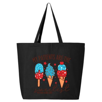 My Patients Are The Sweetest Mother Unit 4th Of July Gift 25L Jumbo Tote