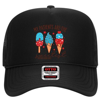 My Patients Are The Sweetest Mother Unit 4th Of July Gift Trucker Hat