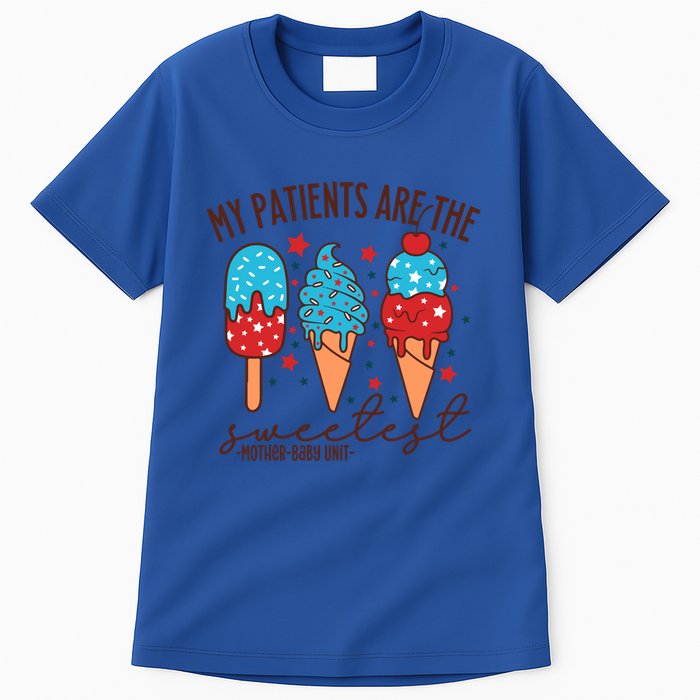 My Patients Are The Sweetest Mother Unit 4th Of July Gift Tall T-Shirt