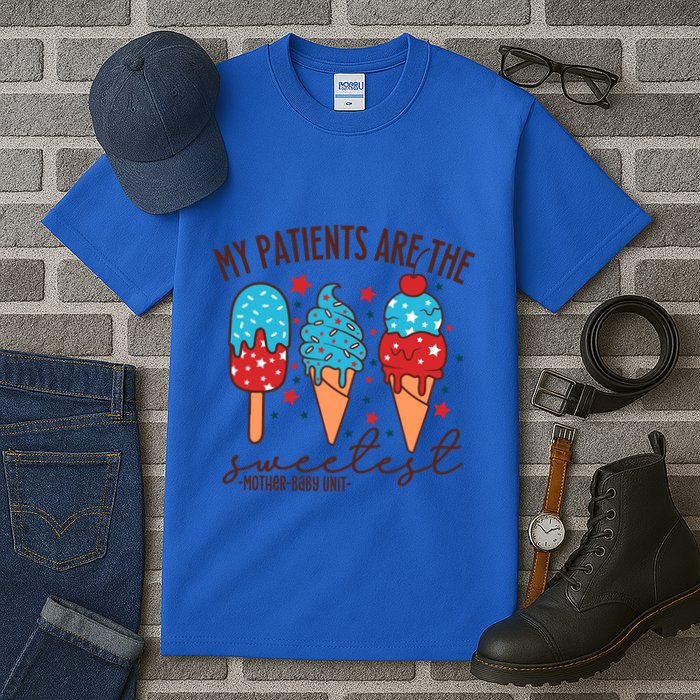 My Patients Are The Sweetest Mother Unit 4th Of July Gift Tall T-Shirt