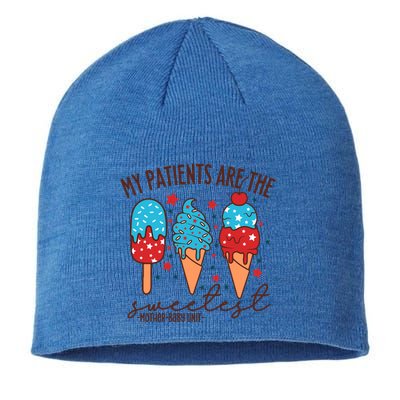 My Patients Are The Sweetest Mother Unit 4th Of July Gift Sustainable Beanie