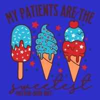 My Patients Are The Sweetest Mother Unit 4th Of July Gift 16 in Basic Backpack
