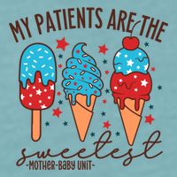 My Patients Are The Sweetest Mother Unit 4th Of July Gift Sueded Cloud Jersey T-Shirt