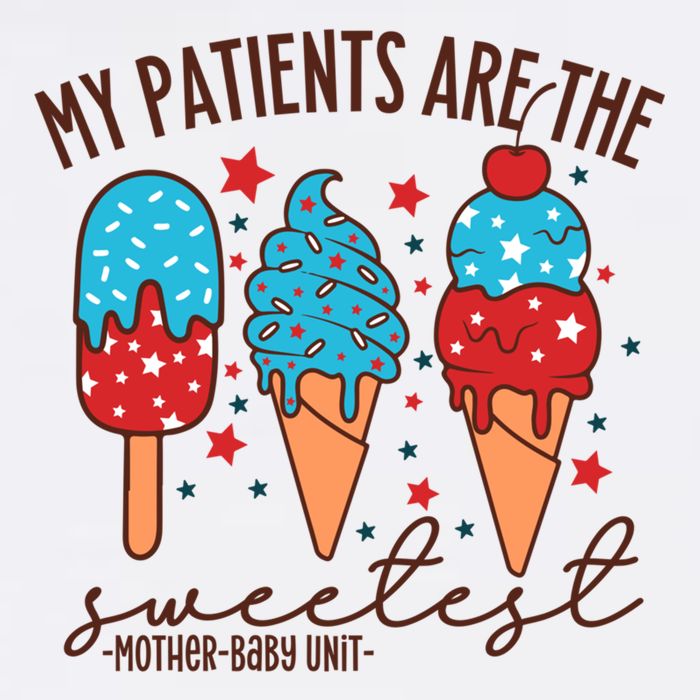 My Patients Are The Sweetest Mother Unit 4th Of July Gift Garment-Dyed Sweatshirt
