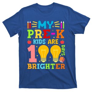 My Pregiftk Are 100 Days Brighter 100th Day Of School Great Gift T-Shirt