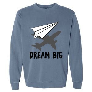 Motivational Pilot Aerospace Engineer Dream Paper Airplane Funny Gift Garment-Dyed Sweatshirt