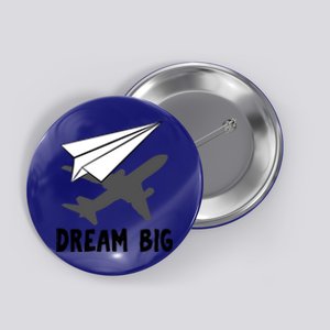 Motivational Pilot Aerospace Engineer Dream Paper Airplane Funny Gift Button