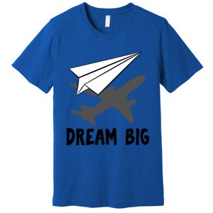 Motivational Pilot Aerospace Engineer Dream Paper Airplane Funny Gift Premium T-Shirt