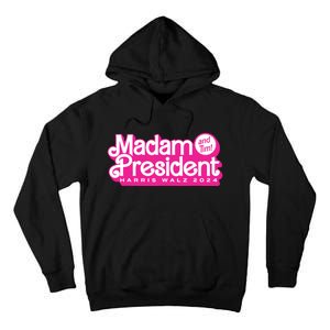 Madam President And Tim Harris Tim Walz 2024 Tall Hoodie