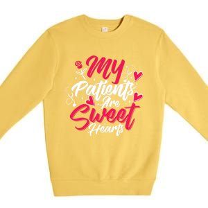 My Patients Are Sweet Hearts Doctors And Nurses Gift Premium Crewneck Sweatshirt