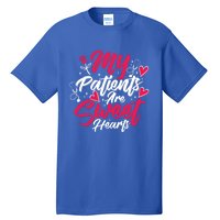 My Patients Are Sweet Hearts Doctors And Nurses Gift Tall T-Shirt