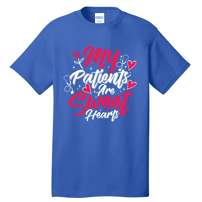 My Patients Are Sweet Hearts Doctors And Nurses Gift Tall T-Shirt