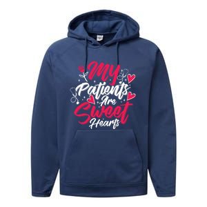 My Patients Are Sweet Hearts Doctors And Nurses Gift Performance Fleece Hoodie