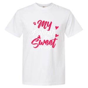 My Patients Are Sweet Hearts Doctors And Nurses Gift Garment-Dyed Heavyweight T-Shirt