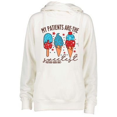 My Patients Are The Sweetest Mother Unit 4th Of July Gift Womens Funnel Neck Pullover Hood