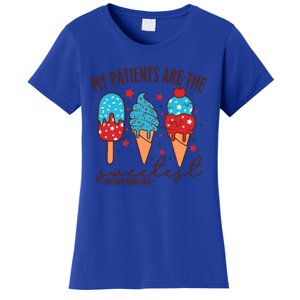 My Patients Are The Sweetest Mother Unit 4th Of July Gift Women's T-Shirt