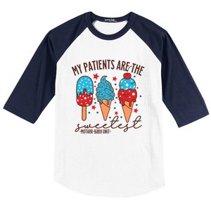 My Patients Are The Sweetest Mother Unit 4th Of July Gift Baseball Sleeve Shirt