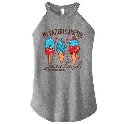 My Patients Are The Sweetest Mother Unit 4th Of July Gift Women's Perfect Tri Rocker Tank