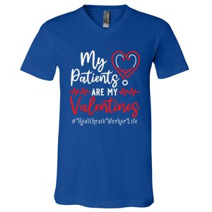 My Patients Are My Valentines Healthcare Worker Life Meaningful Gift V-Neck T-Shirt