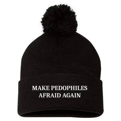 Make Pedophiles Afraid Again Pom Pom 12in Knit Beanie