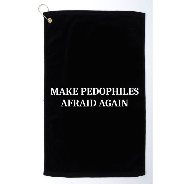 Make Pedophiles Afraid Again Golf Towel