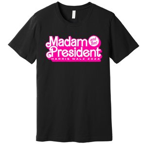 Madam President And Tim Harris & Tim Walz 2024 Premium T-Shirt