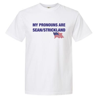 My Pronouns Are Sean Strickland Garment-Dyed Heavyweight T-Shirt