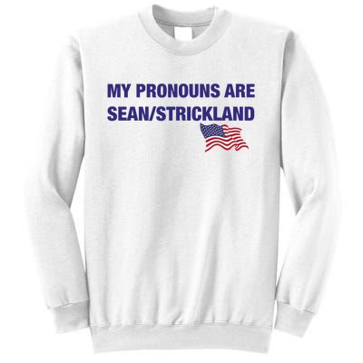 My Pronouns Are Sean Strickland Sweatshirt