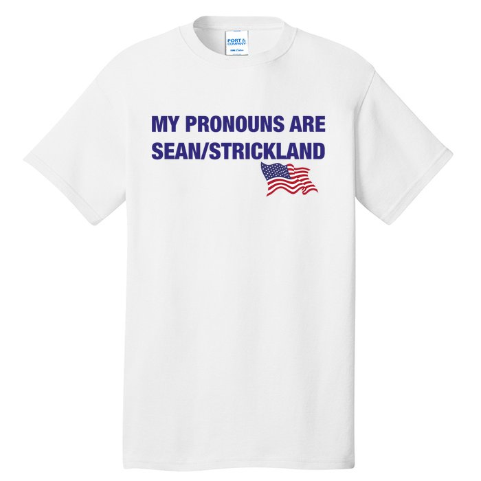 My Pronouns Are Sean Strickland Tall T-Shirt