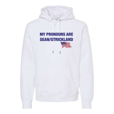 My Pronouns Are Sean Strickland Premium Hoodie