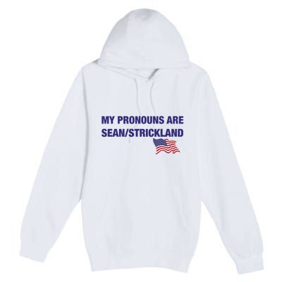 My Pronouns Are Sean Strickland Premium Pullover Hoodie