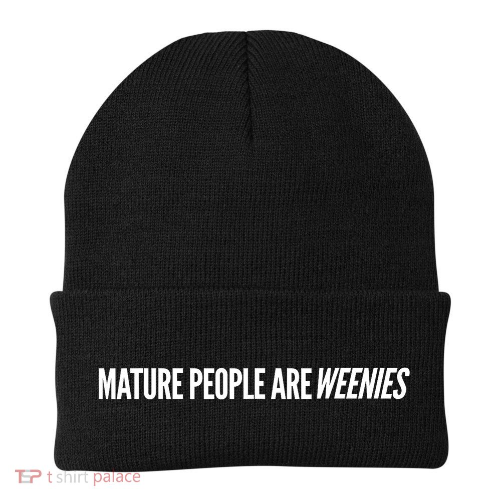Mature People Are Weenies Knit Cap Winter Beanie