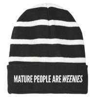 Mature People Are Weenies Striped Beanie with Solid Band