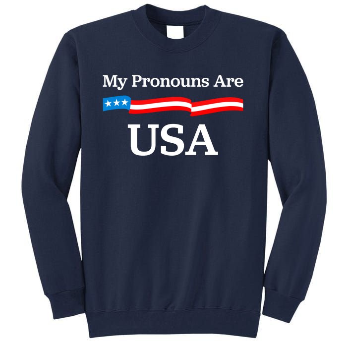 My Pronouns Are USA Patriotic 4th Of July US Flag Tall Sweatshirt